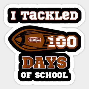 100 Days of School Football I Tackled 100 Days of School Sticker